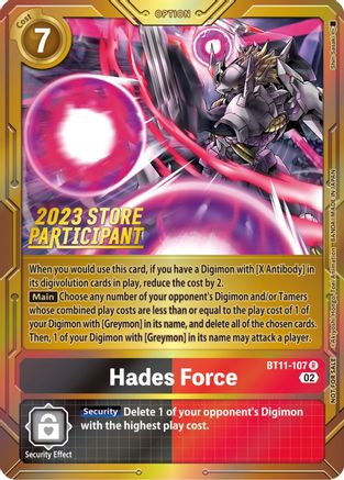 Hades Force (2023 Store Participant) (BT11-107) - Dimensional Phase Foil